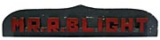 Mr. R Blight sign